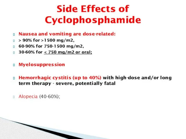 Nausea and vomiting are dose-related: > 90% for >1500 mg/m2, 60-90%