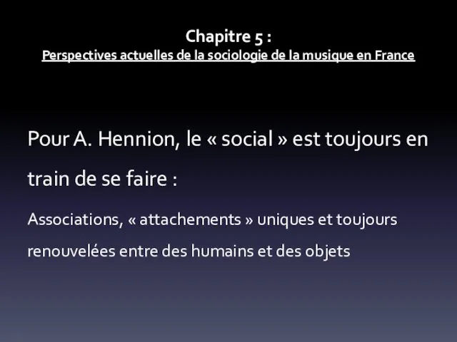 Chapitre 5 : Perspectives actuelles de la sociologie de la musique