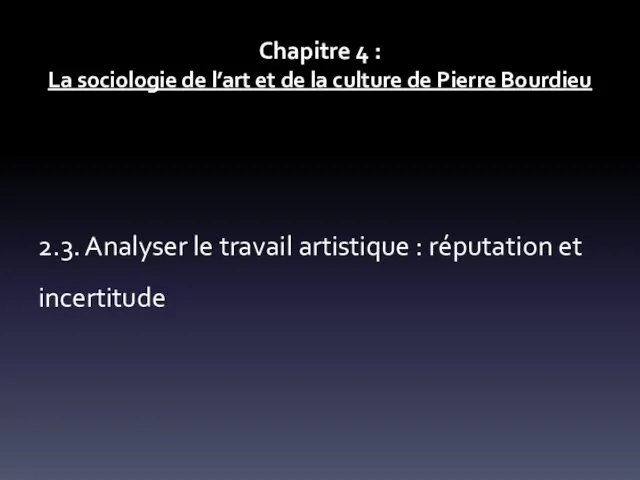 Chapitre 4 : La sociologie de l’art et de la culture