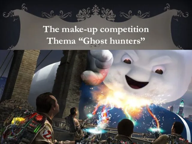 The make-up competition Thema “Ghost hunters”