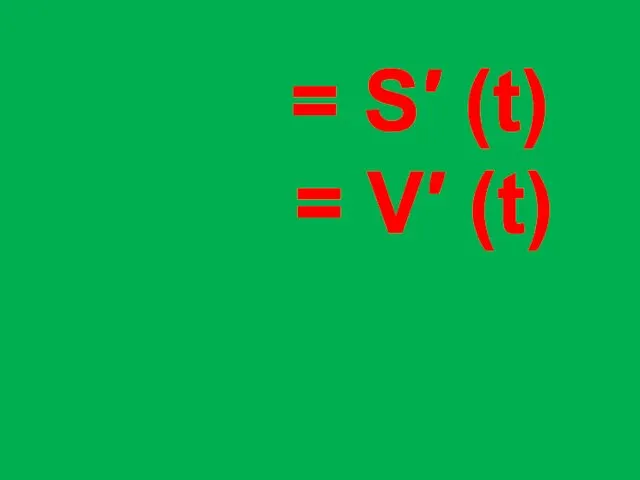 v (t) = S′ (t) a(t) = V′ (t)