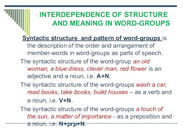 INTERDEPENDENCE OF STRUCTURE AND MEANING IN WORD-GROUPS Syntactic structure and pattern