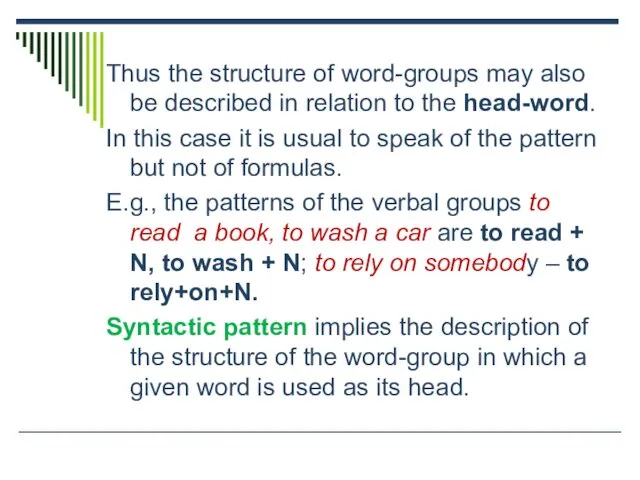 Thus the structure of word-groups may also be described in relation