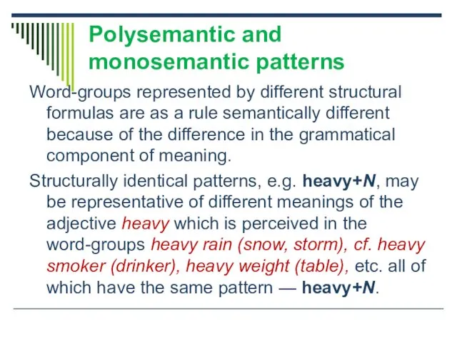 Polysemantic and monosemantic patterns Word-groups represented by different structural formulas are