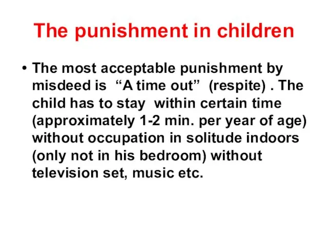 The punishment in children The most acceptable punishment by misdeed is