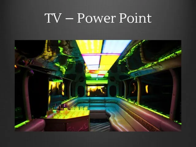 TV – Power Point