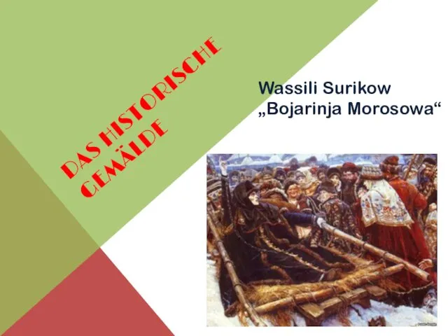 DAS HISTORISCHE GEMÄLDE Wassili Surikow „Bojarinja Morosowa“