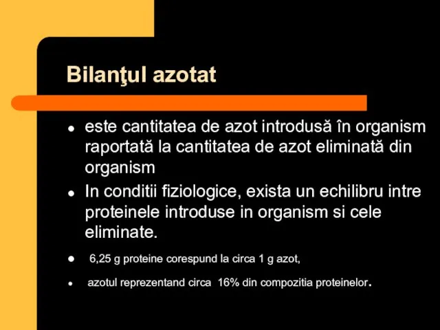 Bilanţul azotat este cantitatea de azot introdusă în organism raportată la