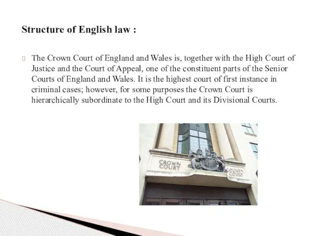 The Crown Court of England and Wales is, together with the