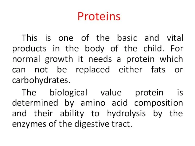 Proteins This is one of the basic and vital products in