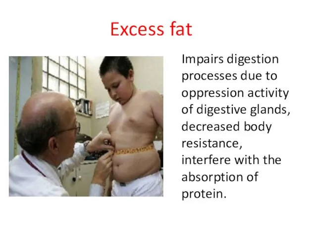 Impairs digestion processes due to oppression activity of digestive glands, decreased