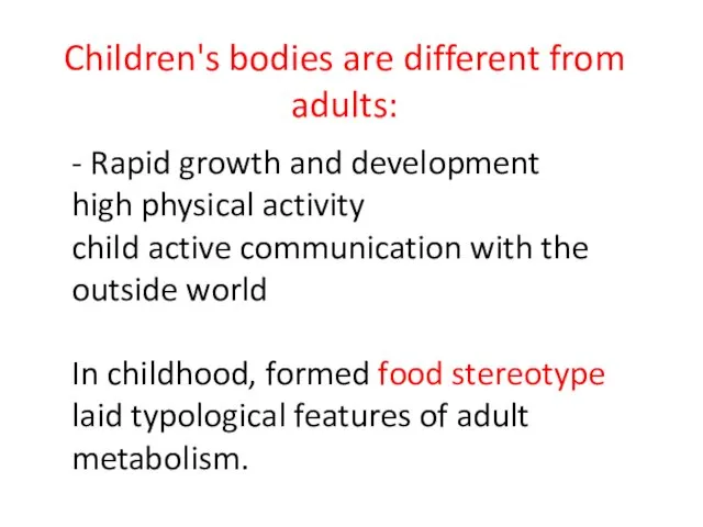 - Rapid growth and development high physical activity child active communication