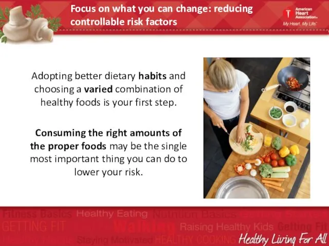 Adopting better dietary habits and choosing a varied combination of healthy