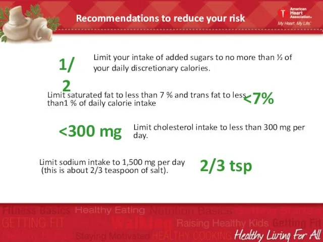 Limit your intake of added sugars to no more than ½