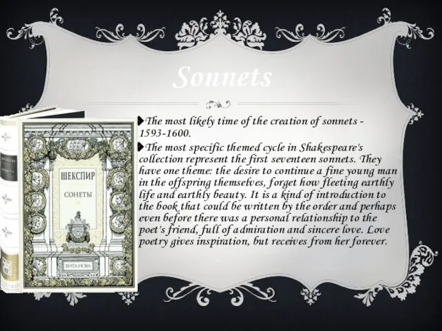 Sonnets The most likely time of the creation of sonnets -