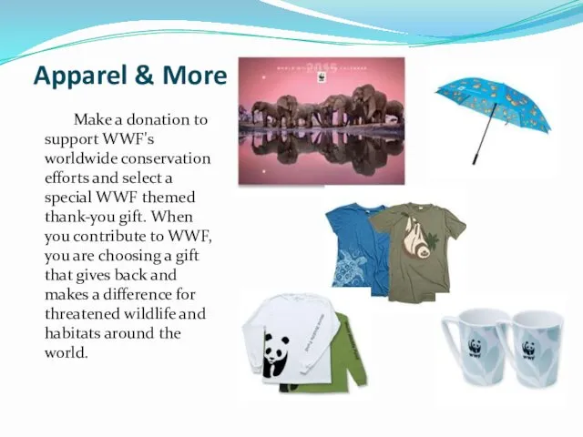 Apparel & More Make a donation to support WWF's worldwide conservation