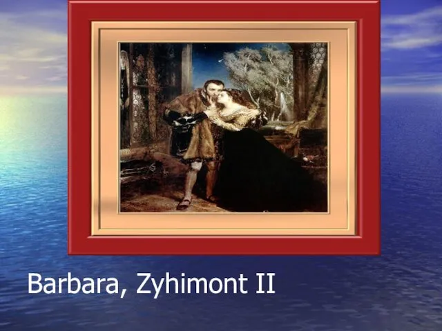 Barbara, Zyhimont II