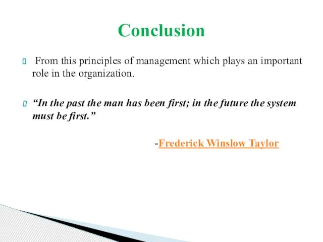 From this principles of management which plays an important role in