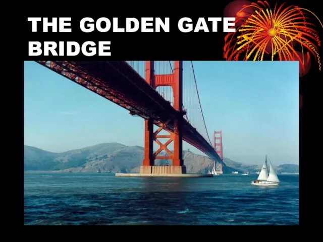 THE GOLDEN GATE BRIDGE