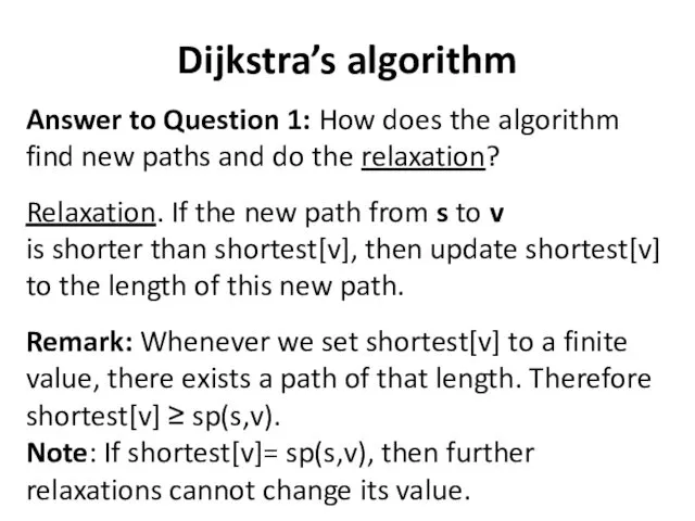 Dijkstra’s algorithm Answer to Question 1: How does the algorithm find