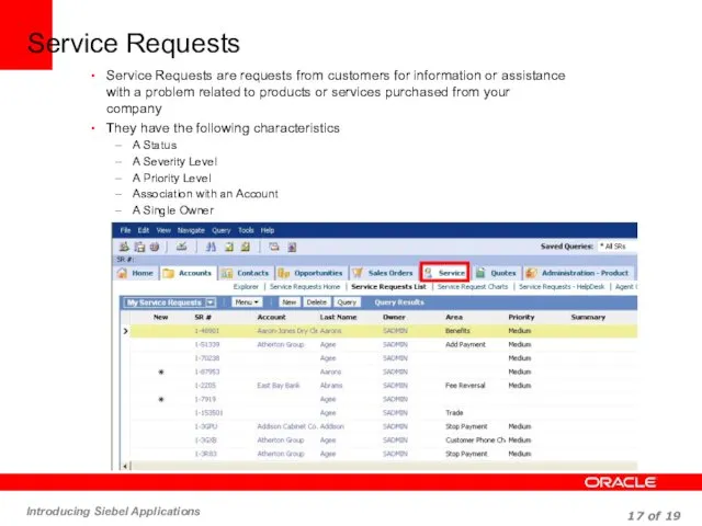 Service Requests Service Requests are requests from customers for information or