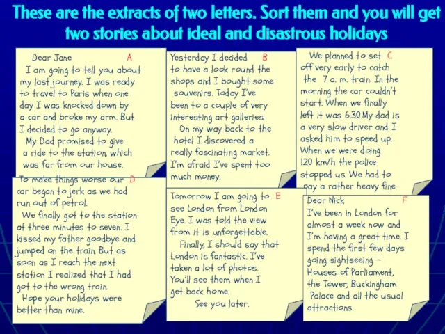 These are the extracts of two letters. Sort them and you