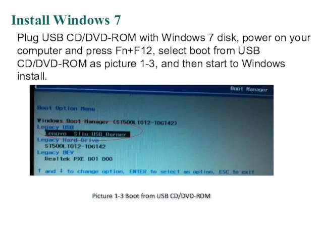 Picture 1-3 Boot from USB CD/DVD-ROM Plug USB CD/DVD-ROM with Windows