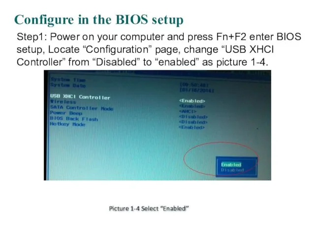Configure in the BIOS setup Picture 1-4 Select “Enabled” Step1: Power