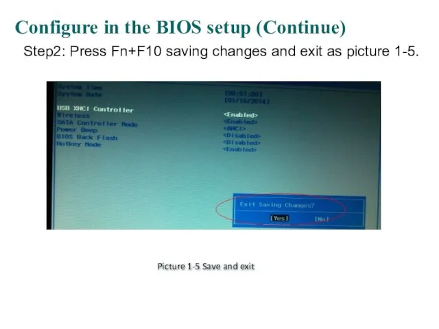 Configure in the BIOS setup (Continue) Picture 1-5 Save and exit
