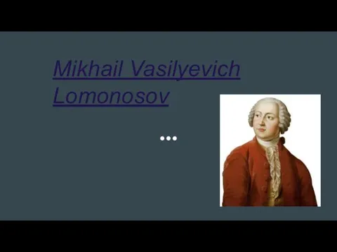 Mikhail Vasilyevich Lomonosov