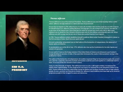 THOMAS JEFFERSON 3RD U.S. PRESIDENT Thomas Jefferson Thomas Jefferson is one