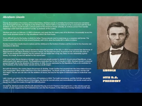 ABRAHAM LINCOLN 16TH U.S. PRESIDENT Abraham Lincoln Among all presidents in