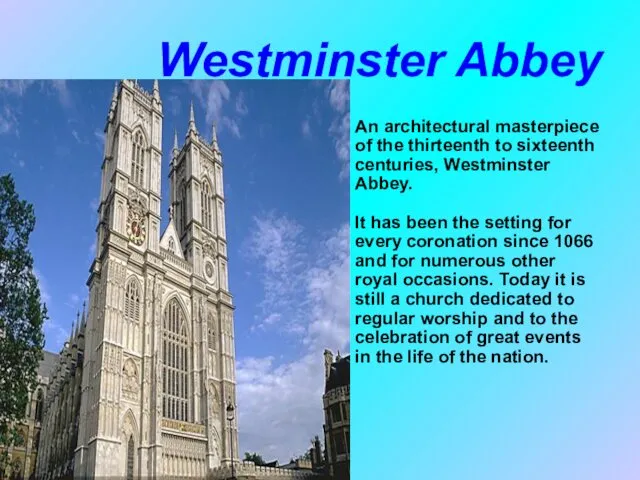 Westminster Abbey An architectural masterpiece of the thirteenth to sixteenth centuries,