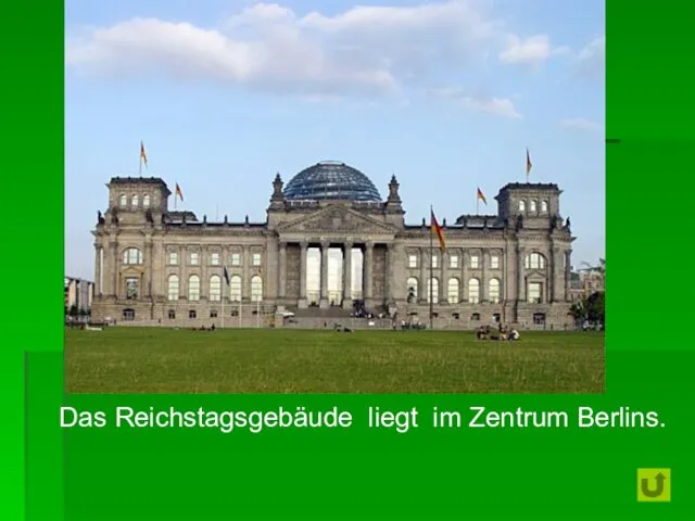 Das Reichstagsgebäude liegt im Zentrum Berlins.