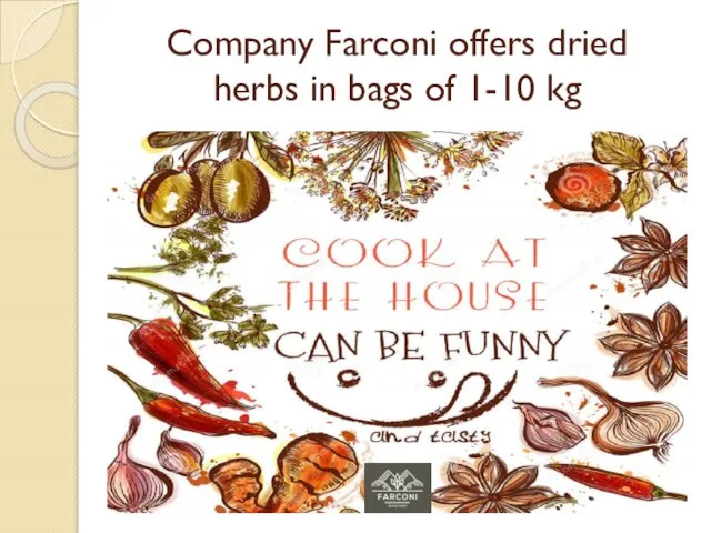 Company Farconi offers dried herbs in bags of 1-10 kg