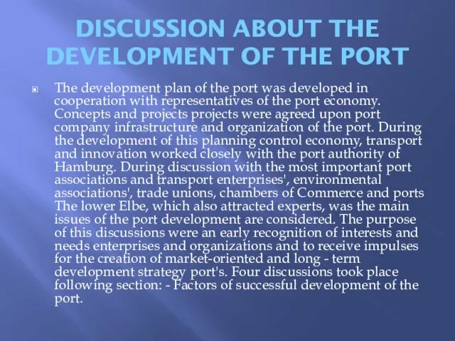 DISCUSSION ABOUT THE DEVELOPMENT OF THE PORT The development plan of