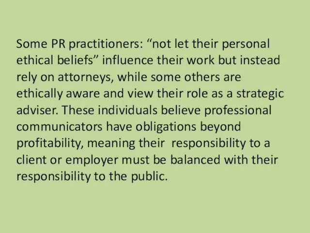 Some PR practitioners: “not let their personal ethical beliefs” influence their