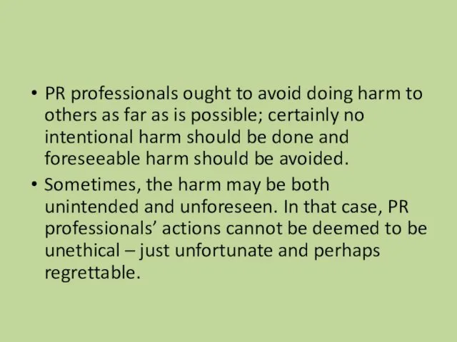 PR professionals ought to avoid doing harm to others as far