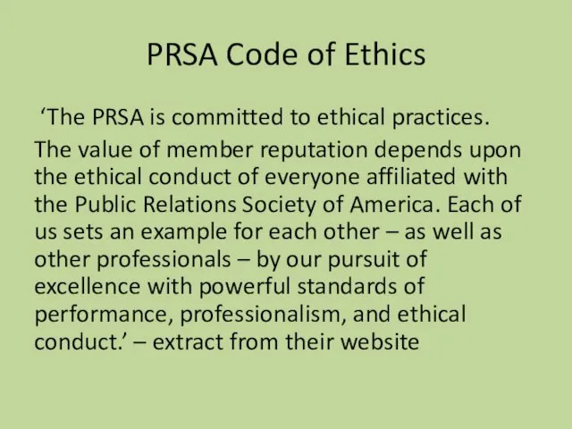 PRSA Code of Ethics ‘The PRSA is committed to ethical practices.