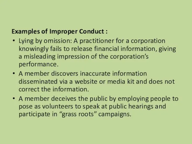 Examples of Improper Conduct : Lying by omission: A practitioner for