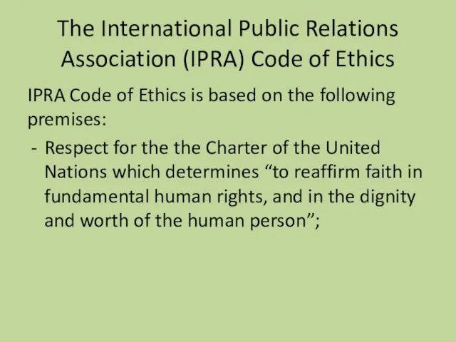 The International Public Relations Association (IPRA) Code of Ethics IPRA Code