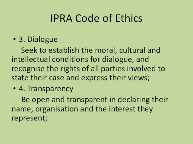 3. Dialogue Seek to establish the moral, cultural and intellectual conditions