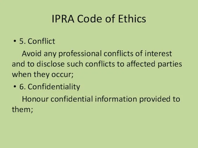 5. Conflict Avoid any professional conflicts of interest and to disclose