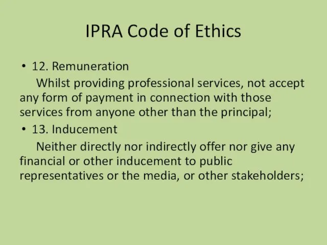 12. Remuneration Whilst providing professional services, not accept any form of