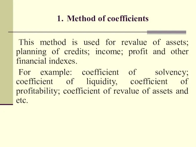 1. Method of coefficients This method is used for revalue of
