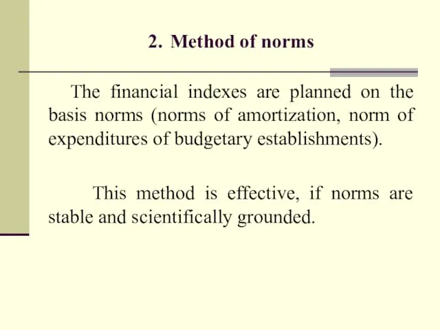 2. Method of norms The financial indexes are planned on the
