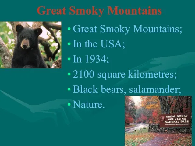 Great Smoky Mountains Great Smoky Mountains; In the USA; In 1934;