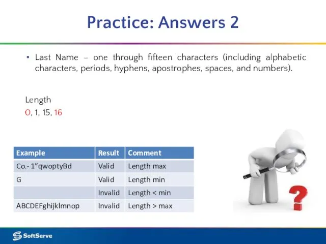 Practice: Answers 2 Last Name – one through fifteen characters (including