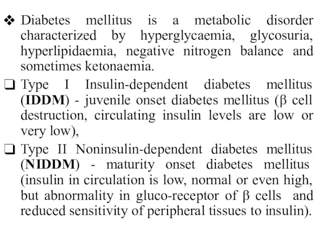 Diabetes mellitus is a metabolic disorder characterized by hyperglycaemia, glycosuria, hyperlipidaemia,