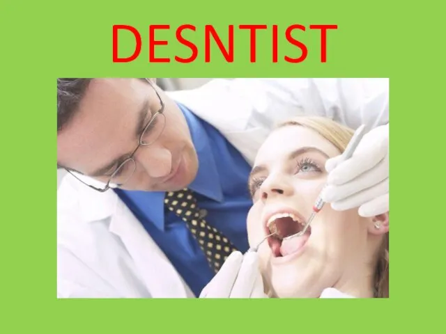 DESNTIST